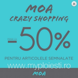 Oferta la AFI Ploiesti - Moa face discount de 50% zilele astea